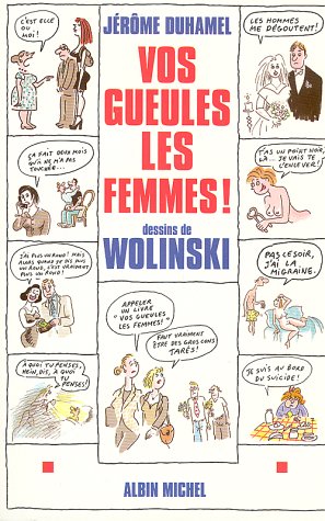 Gueules les femmes ! - Les 500 petites phrases qu'on voudrait bien ne plus jamais entendre (Vos) - 9782226093387