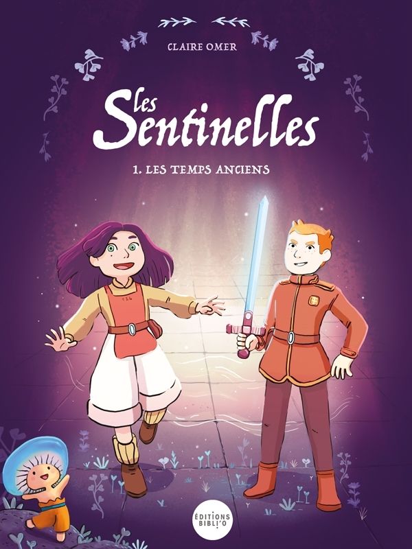 Temps anciens (Les) - Série Sentinelles (Les) - Bibli'O par Claire Omer - Couverture