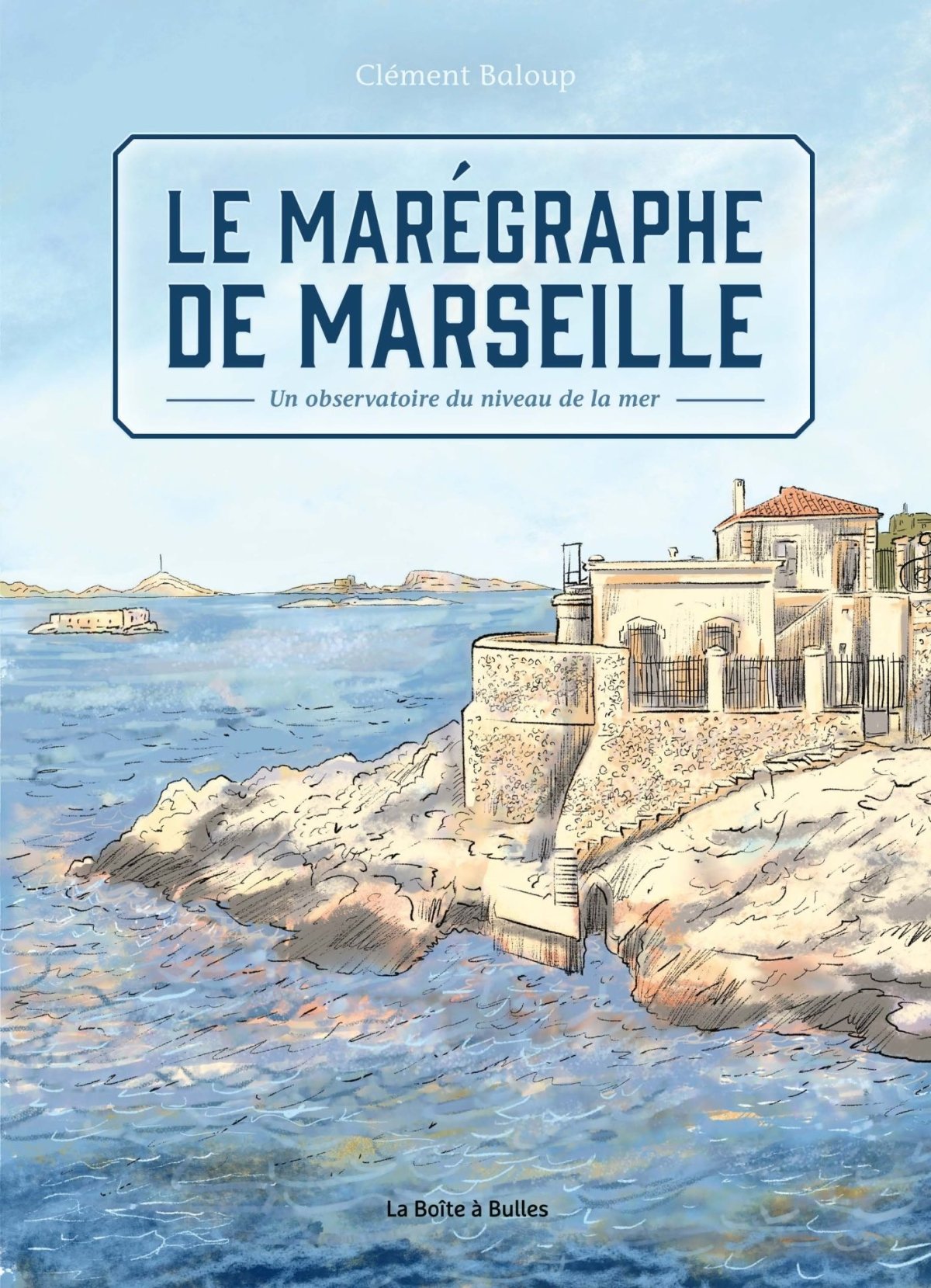 Marégraphe de Marseille (Le) par Clément Baloup - Couverture