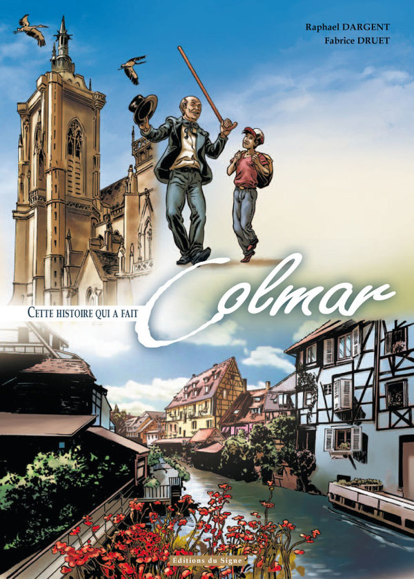 Cette histoire qui a fait Colmar