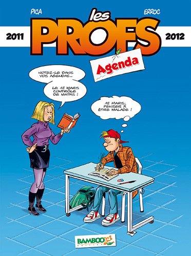 Agenda 2011 -2012 - Série Profs (Les) par Erroc, Pica et Alain Mauricet - Couverture