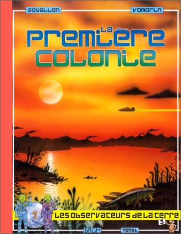 La première colonie