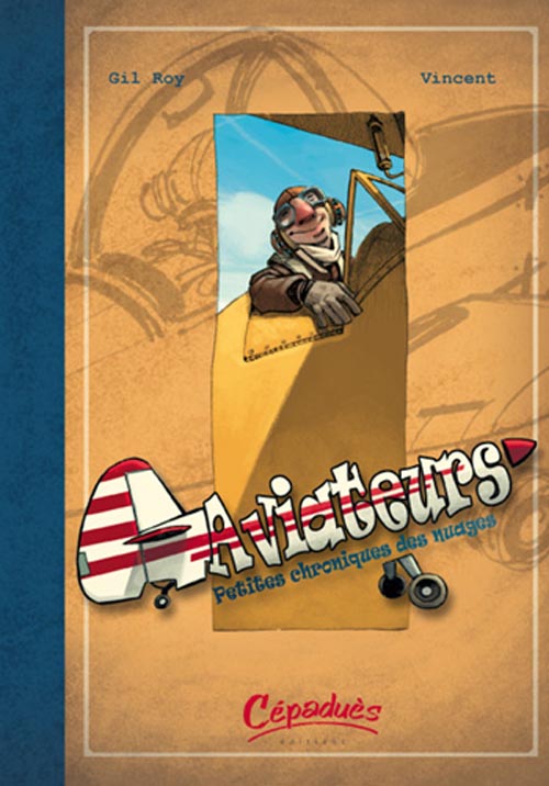 Petites chroniques des nuages - Série Aviateurs par Gil Roy et Cyril Vincent - Couverture