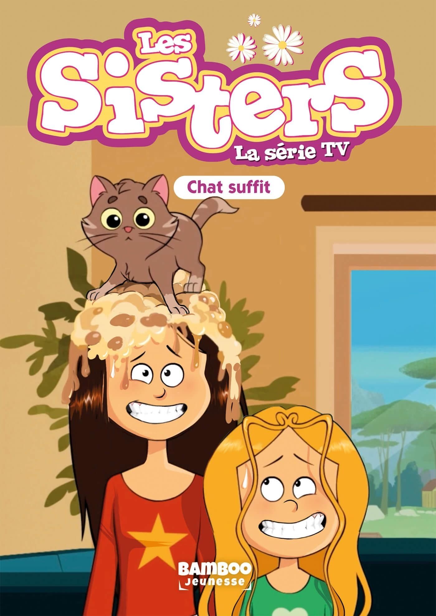 Chat suffit - Série Sisters (Les) - La Série Tv par William / Willmaury et Christophe Cazenove - Couverture