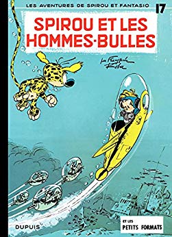 Spirou et les Hommes-Bulles - Série Spirou et Fantasio - 9782800187990