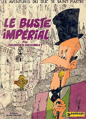 Buste impérial (Le) - Série Duc de Saint-Piastre (Les aventures du) par Georges Grammat - Couverture