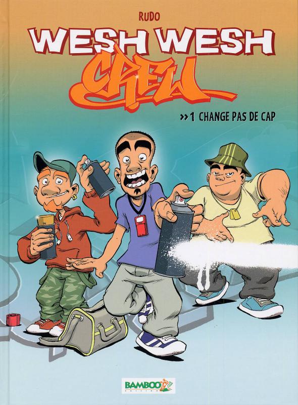Change pas de cap - Série Wesh Wesh Crew - 9782350780412