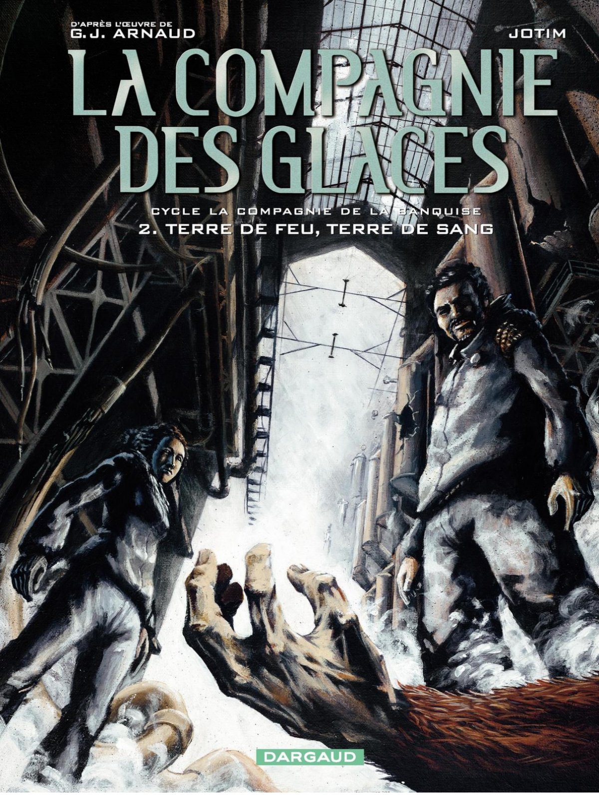 Cycle La Compagnie de la banquise T2 : Terre de feu, Terre de sang