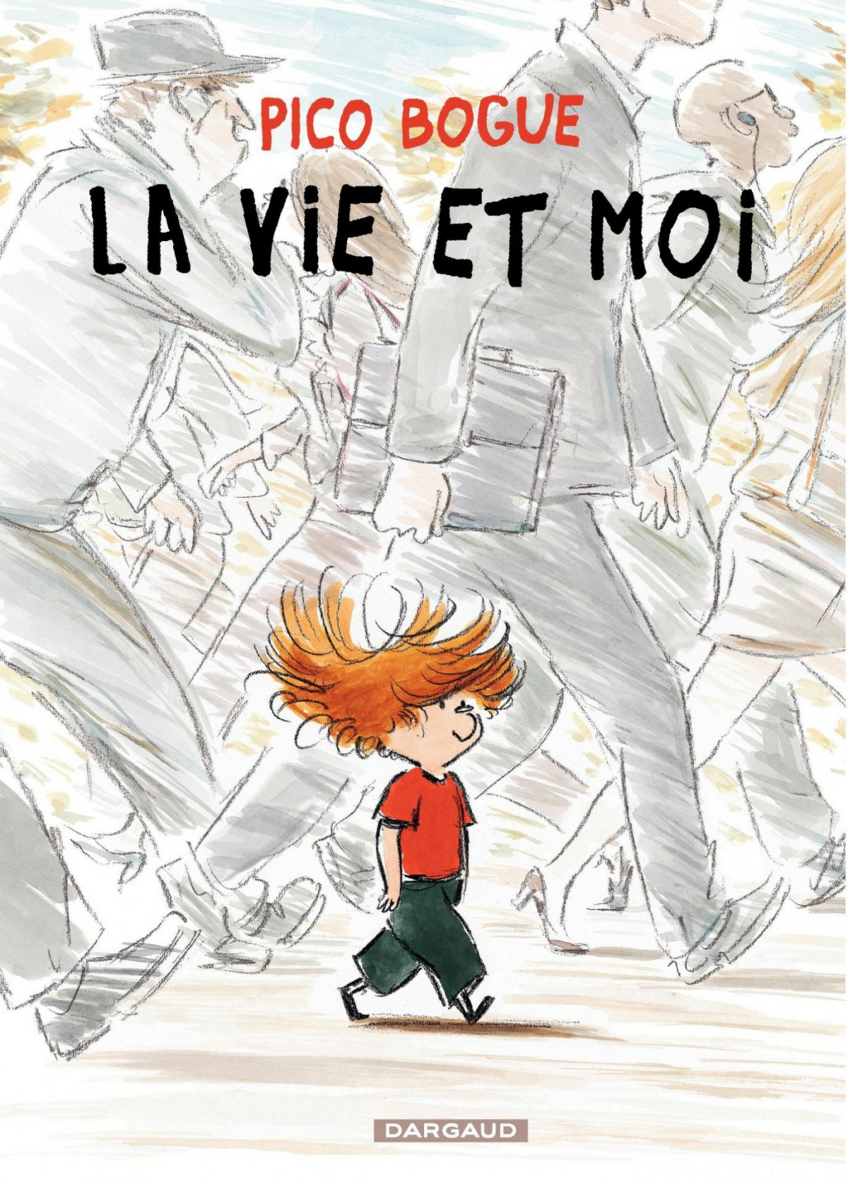 Vie et moi (La) - Série Pico Bogue - 9782205060744