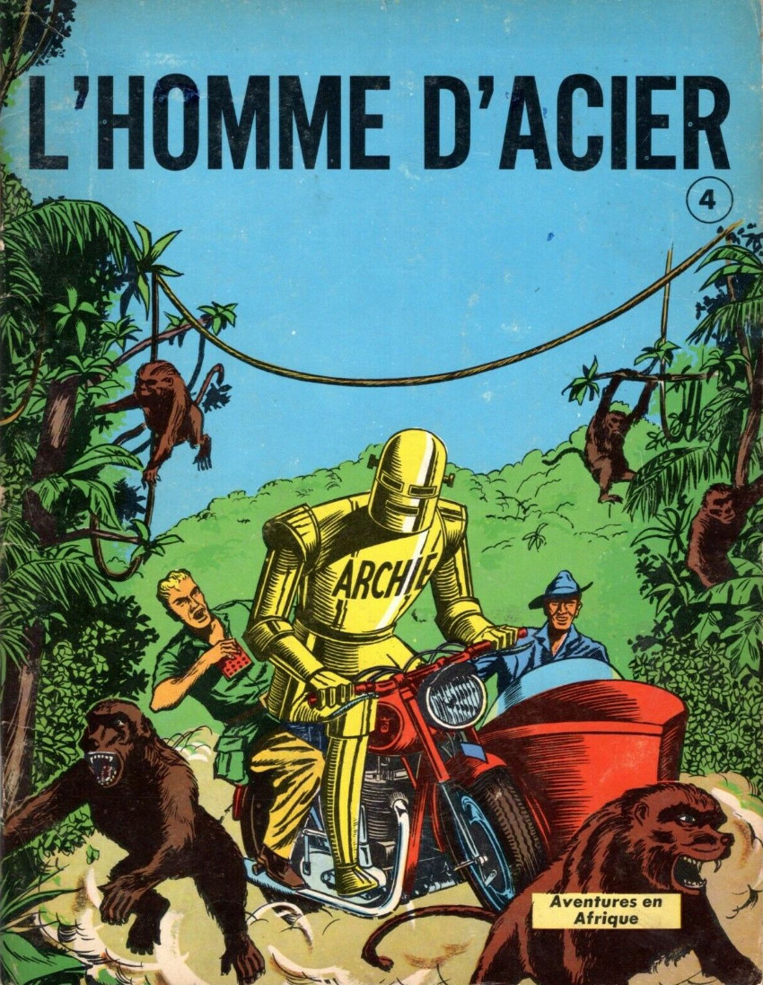 Aventures en Afrique - Le monstre d'acier - Série Archie l'homme d'acier par Ted Cowan - Couverture