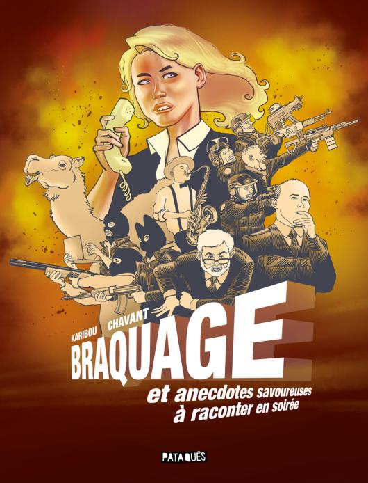 Braquage et anecdotes savoureuses à raconter en soirée par Karibou et Thierry Chavant - Couverture