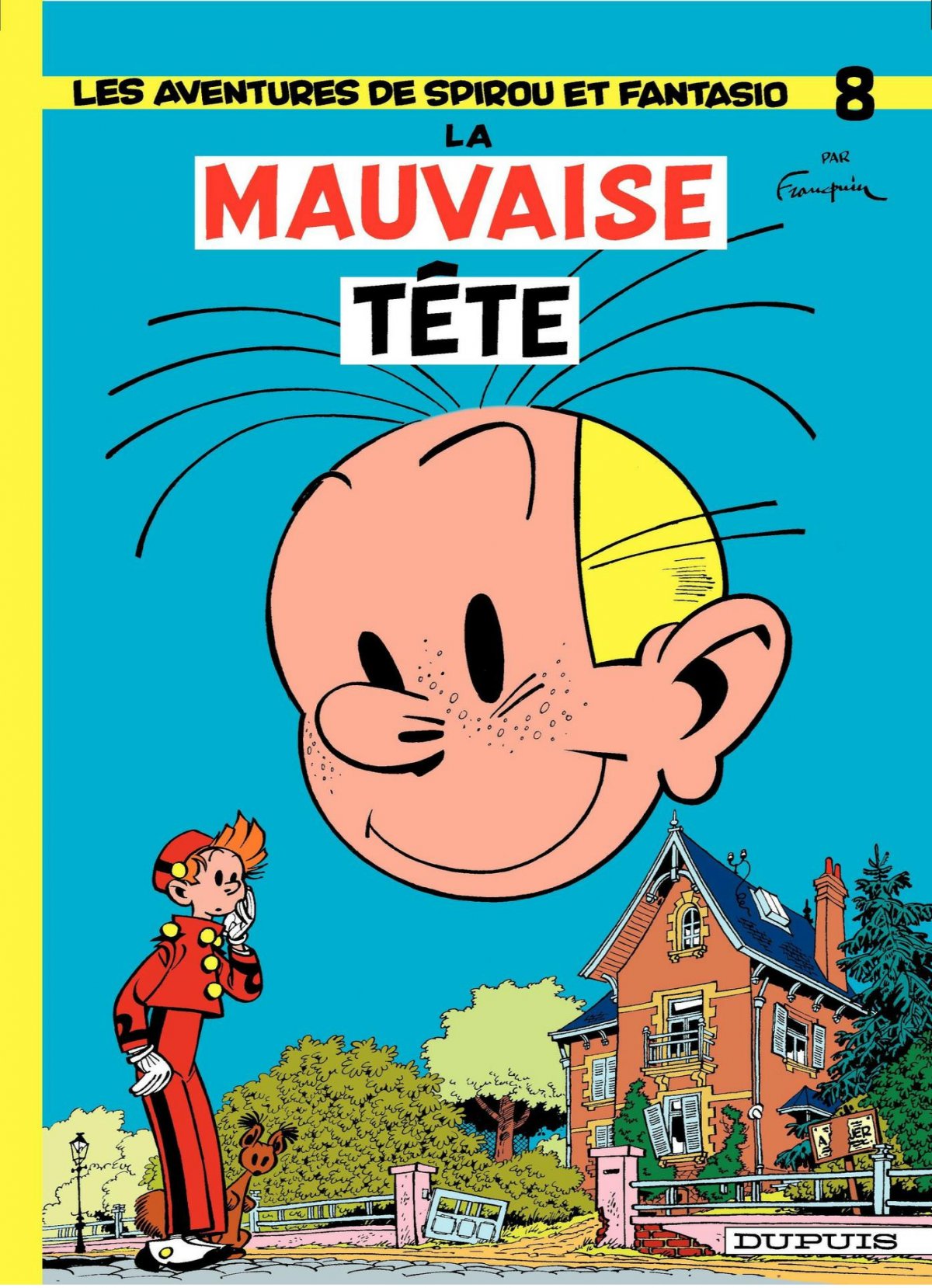 Mauvaise Tête (La) - Série Spirou et Fantasio - 9782800100104