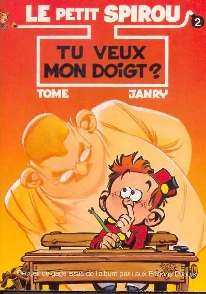 Tu veux mon doigt ? - Série Petit Spirou (Le)