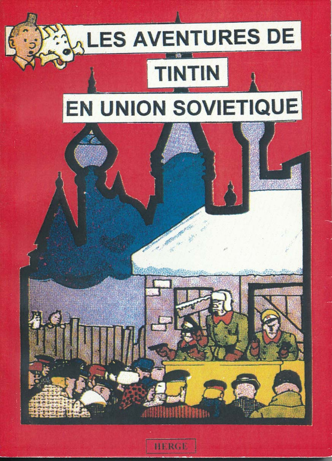 Aventures de Tintin en Union Soviétique (Les) - Série Tintin - Pastiches, parodies et pirates par Hergé - Couverture