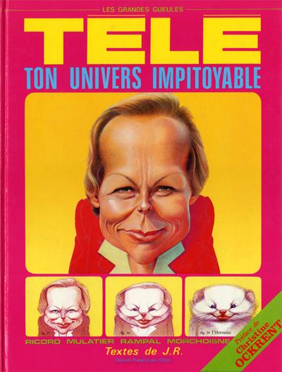 Télé, ton univers impitoyable