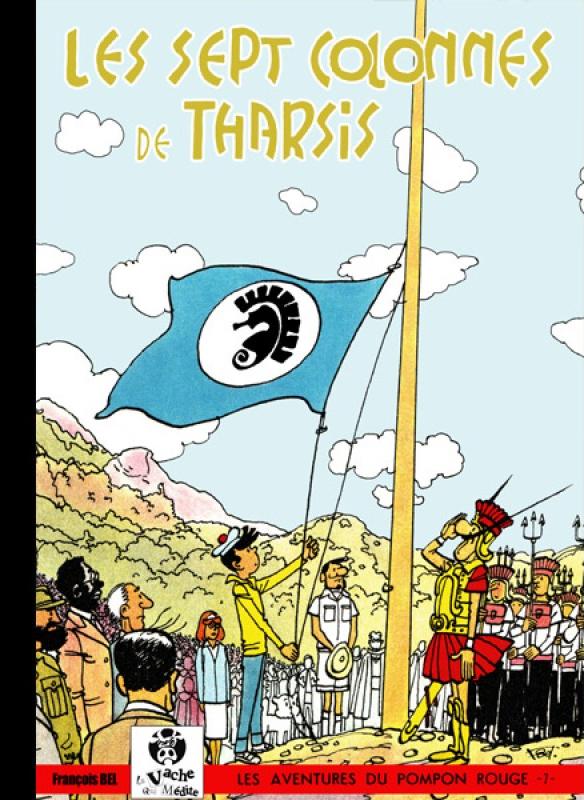 Sept colonnes de Tharsis (Les) - Série Aventures du Pompon Rouge (Les) par François Bel - Couverture