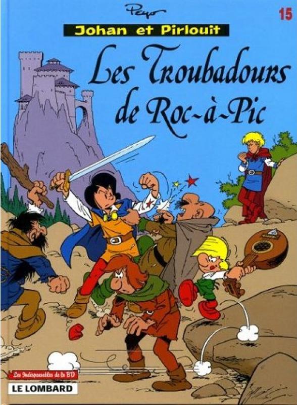 Troubadours de Roc-à-Pic (Les) - Série Johan et Pirlouit - 9782803615698