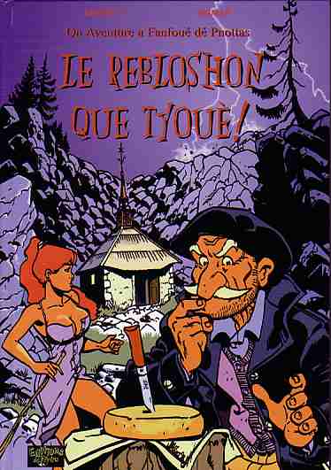 Reblochon qui tue ! (Le) - Série Fanfoué (Un polar savoyard de) - 9782940171248