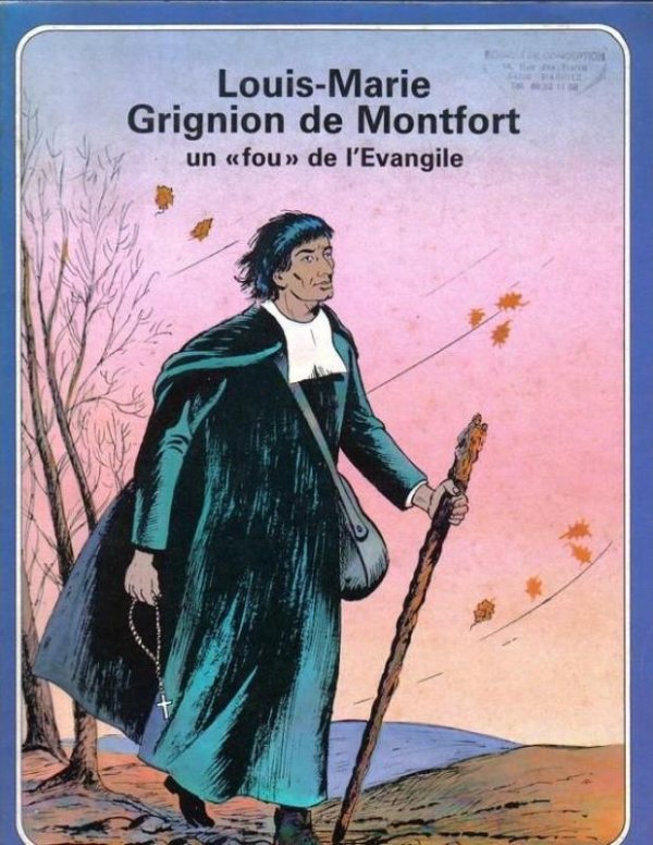 Louis-Marie Grignion de Montfort, un fou de l'Evangile