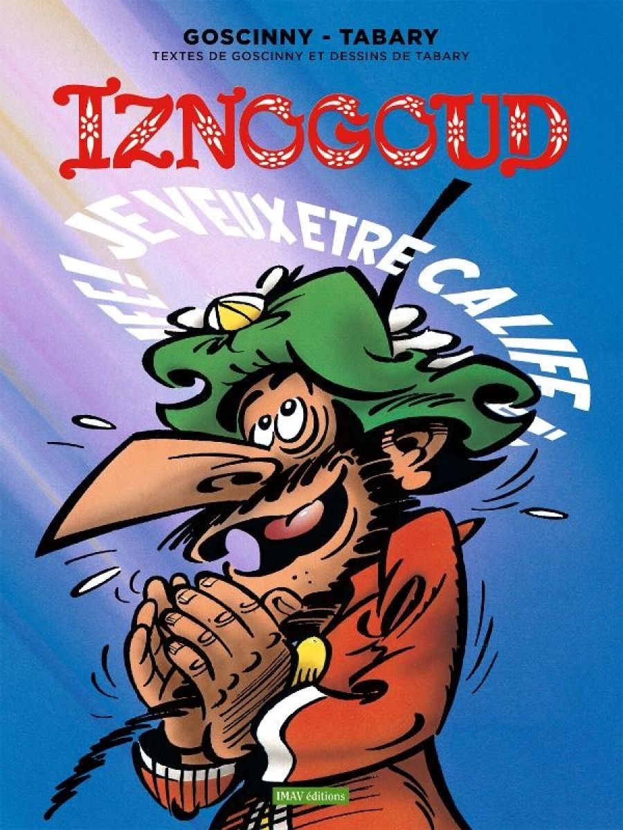 Je veux être Calife - Série Iznogoud par René Goscinny et Jean Tabary - Couverture