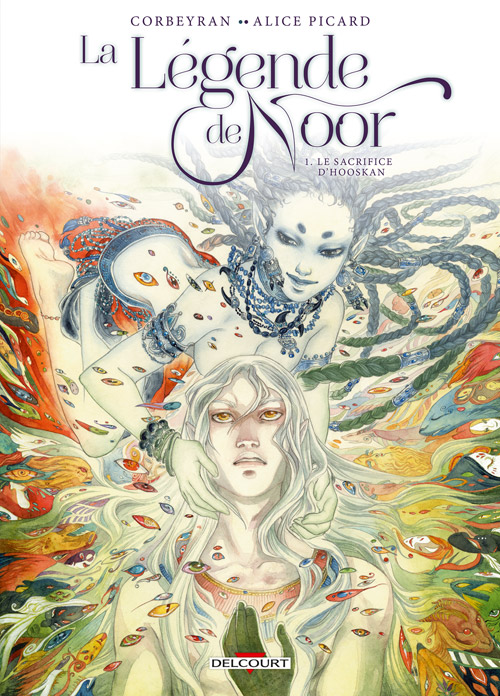 Sacrifice d'Hooskan (Le) - Série Légende de Noor (La) par Éric Corbeyran et Alice Picard - Couverture