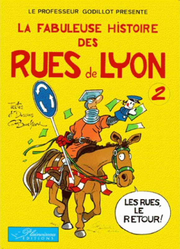 Fabuleuse histoire des rues de Lyon (La) 2