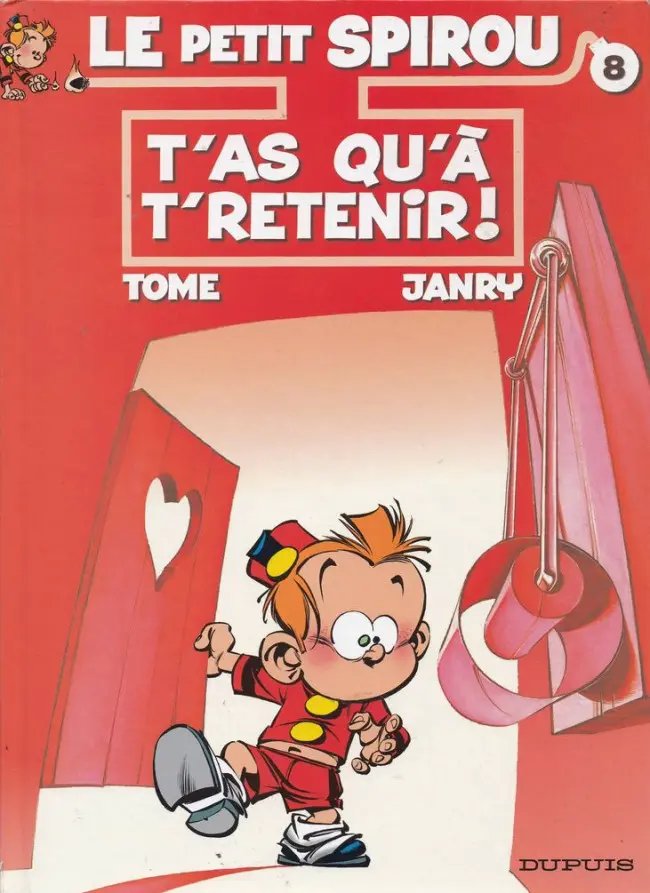 T'as qu'à t'retenir ! - Série Petit Spirou (Le) - 9782800127675