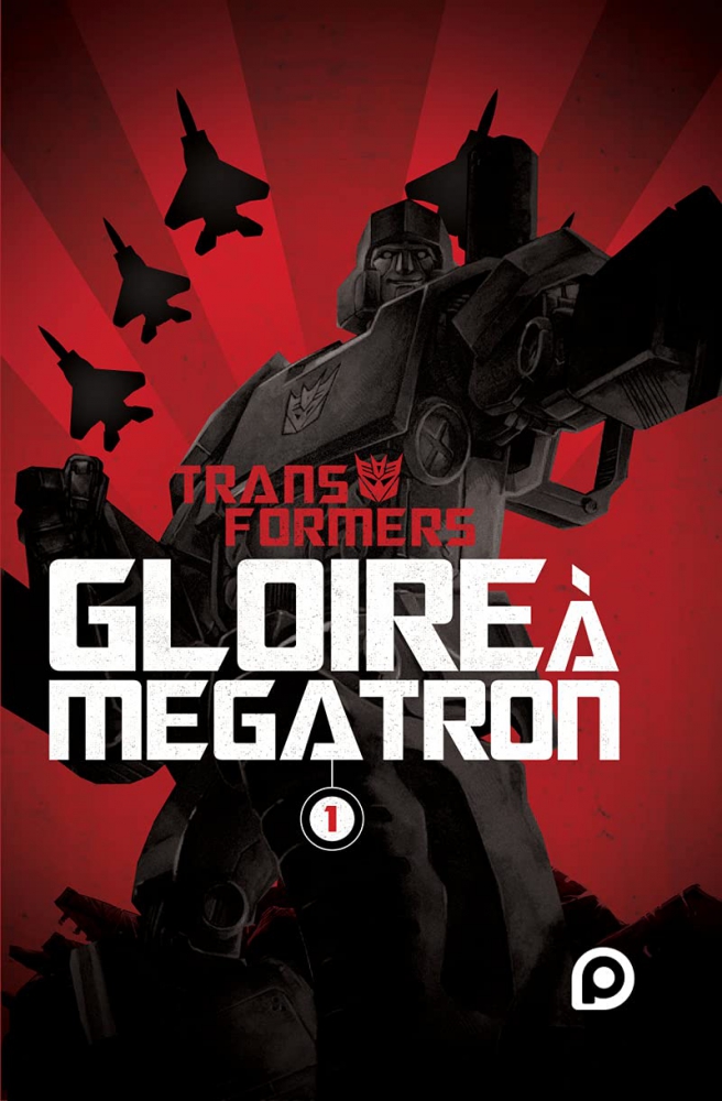 Série Transformers - Gloire à Megatron