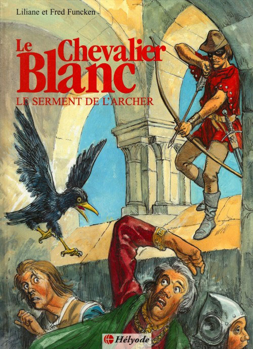 Serment de l'archer (Le) - Série Chevalier Blanc (Le) - 9782873530792