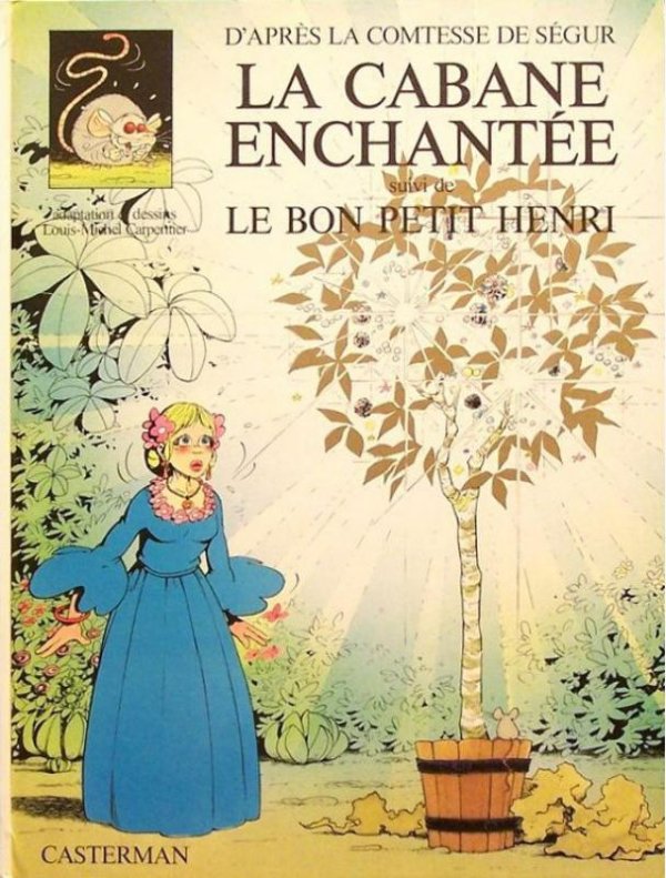 Cabane enchantée (La) suivi de Le bon petit Henri