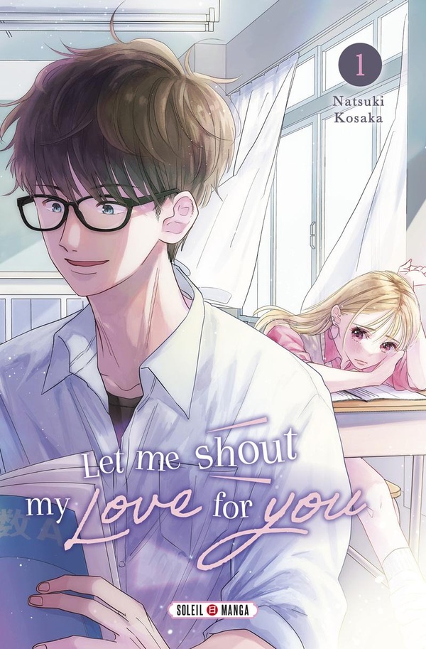 Let me shout my Love for You 1 - Série Let me shout my Love for You par Natsuki Hokami - Couverture