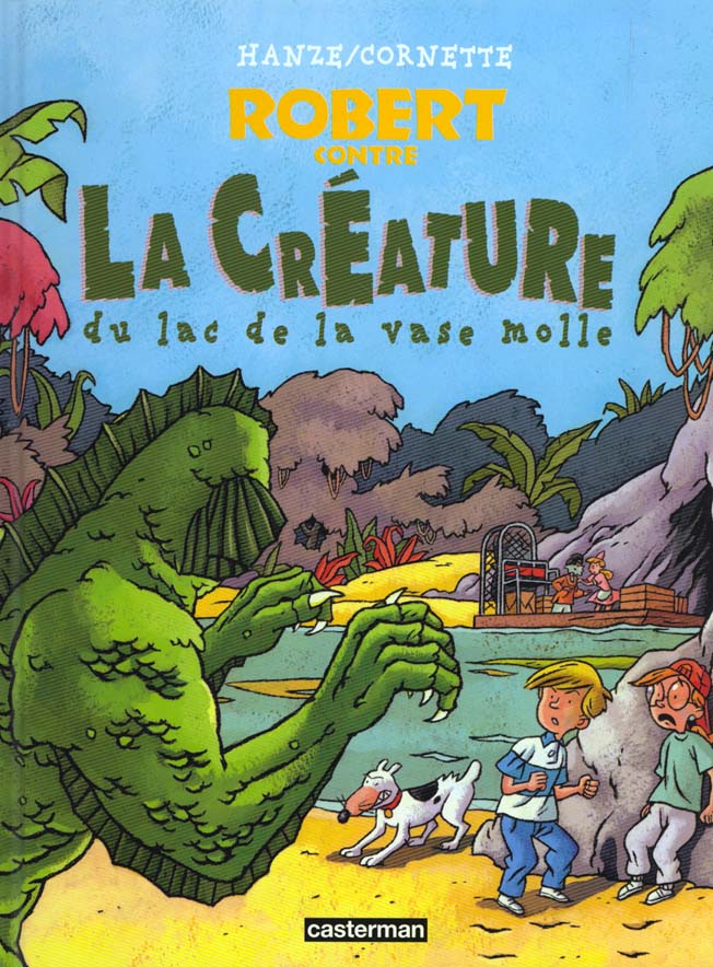 Robert contre la créature du lac de la vase molle