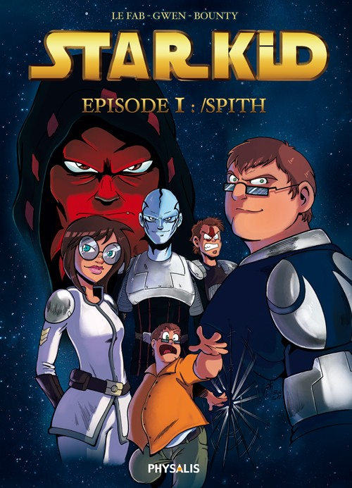 Spith - Série Starkid par Fabien Dalmasso / Le Fab et Bounty - Couverture