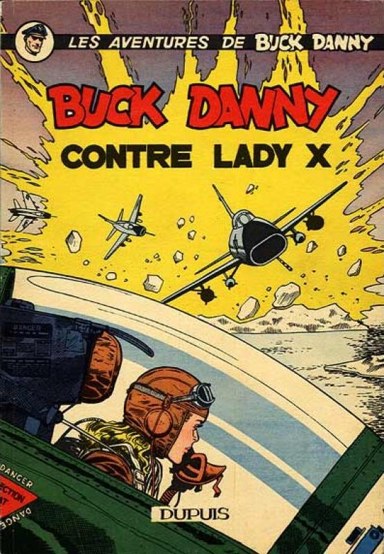 Buck Danny contre Lady X - Série Buck Danny