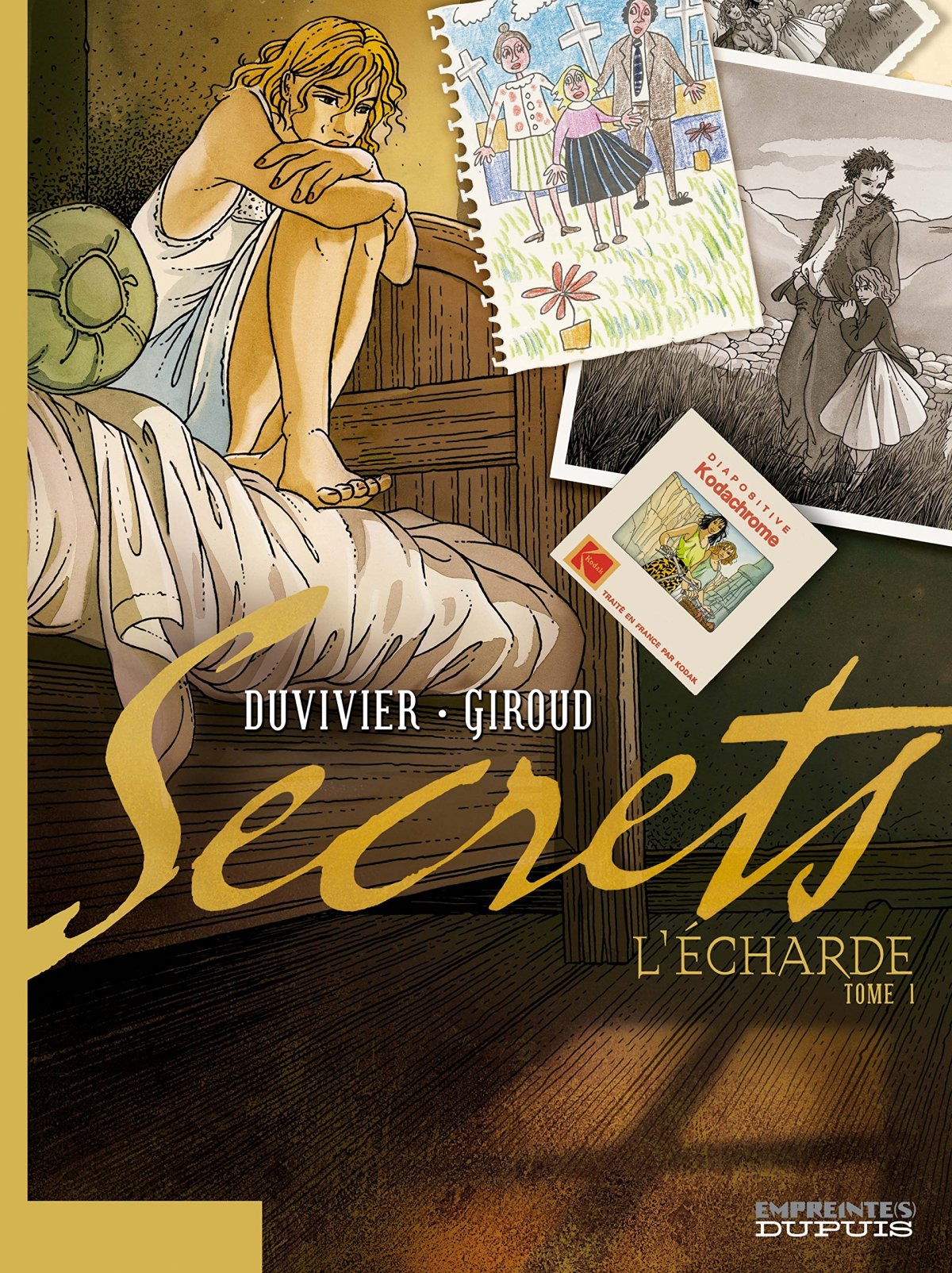 Secrets, L'Écharde 1