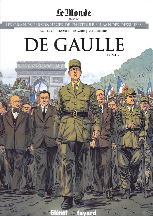 De Gaulle 2/3 - Série Ils ont fait l'Histoire par Mathieu Gabella, Michael Malatini, Christophe Regnault et Frédérique Neau-Dufour - Couverture