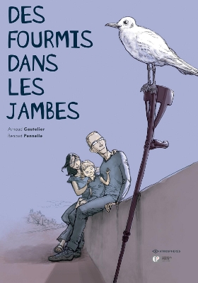Bande Annonce Des fourmis dans les jambes (Arnaud Gautelier et Renaud Pennelle) - Emmanuel Proust Editions