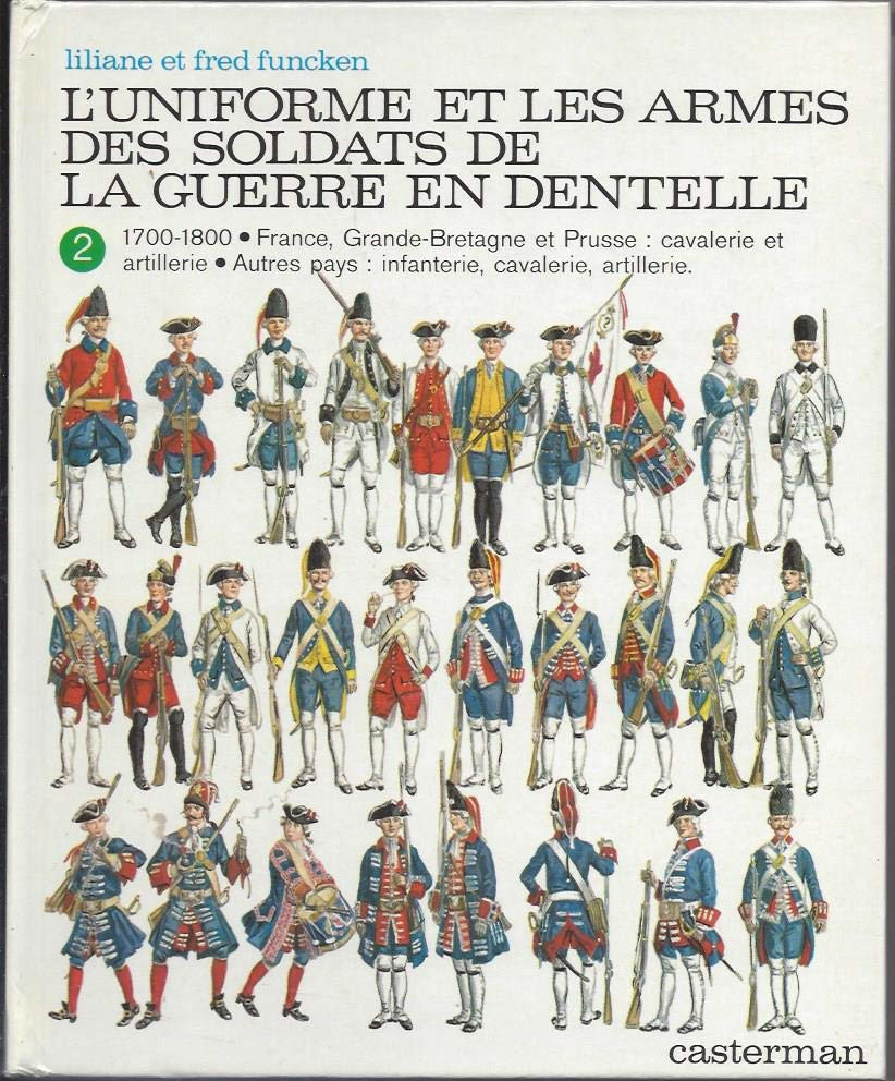 Uniforme et les armes des soldats de la guerre en dentelle (L') 2