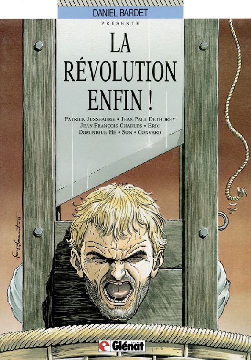 Révolution enfin ! (La) par Daniel Bardet, Pham Minh Son / Sonk, Eric Appéré, Dominique Hé / Bogue, Jean-François Charles, Jean-Paul Dethorey, Patrick Jusseaume et Didier Convard - Couverture