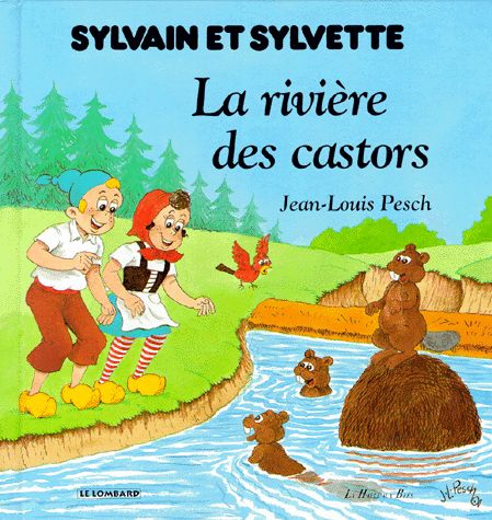 Rivière des castors (La) - Série Sylvain et Sylvette par Jean-Louis Pesch - Couverture