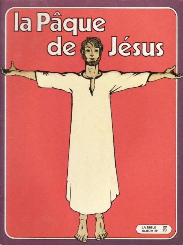Pâque de Jésus (La)