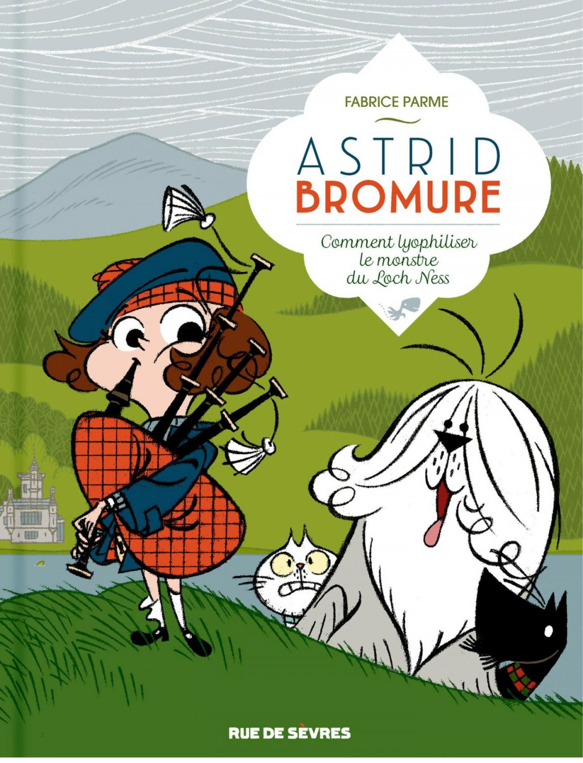 Comment lyophiliser le monstre du Loch Ness - Série Astrid Bromure par Fabrice Parme - Couverture