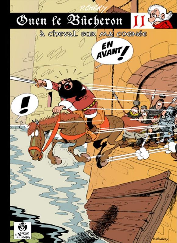 À cheval sur ma cognée - Série Ouen le bûcheron par Pierre Chéry - Couverture