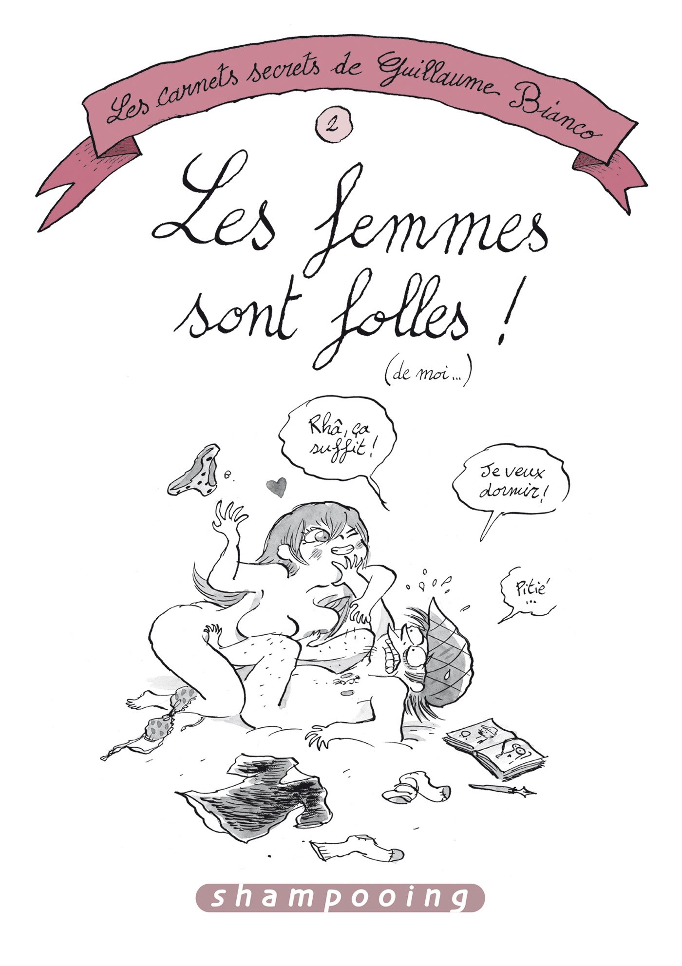 Les Femmes sont folles ! (de moi.)