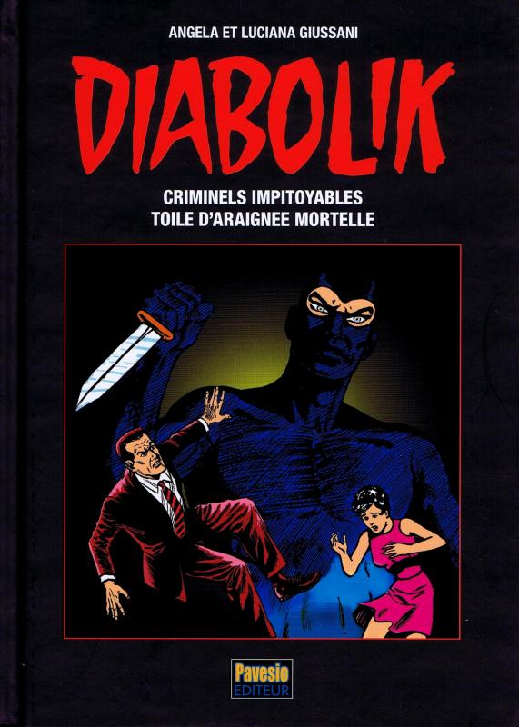Criminels impitoyables / Toile d'araignée mortelle