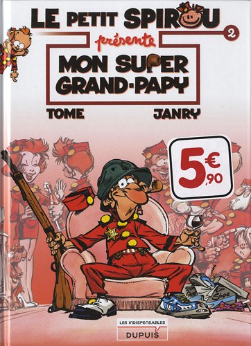 Super Grand Papy (Mon) - Série Petit Spirou Présente... (Le) - 9782800150079