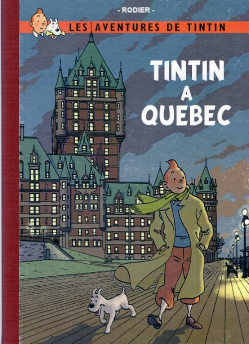 Tintin à Québec - Série Tintin - Pastiches, parodies et pirates par Yves Rodier - Couverture