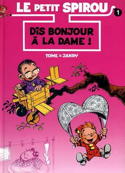 Dis bonjour à la dame ! - Série Petit Spirou (Le) - 9782744117084