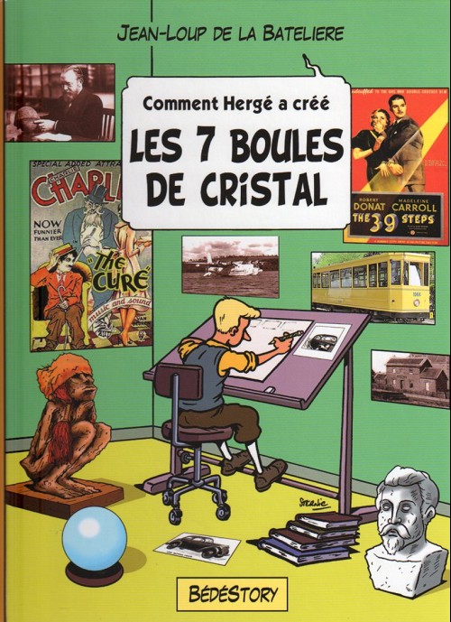 Comment Hergé a créé Les 7 boules de cristal - Série Comment Hergé a créé... par Jean-Loup de la Batelière - Couverture