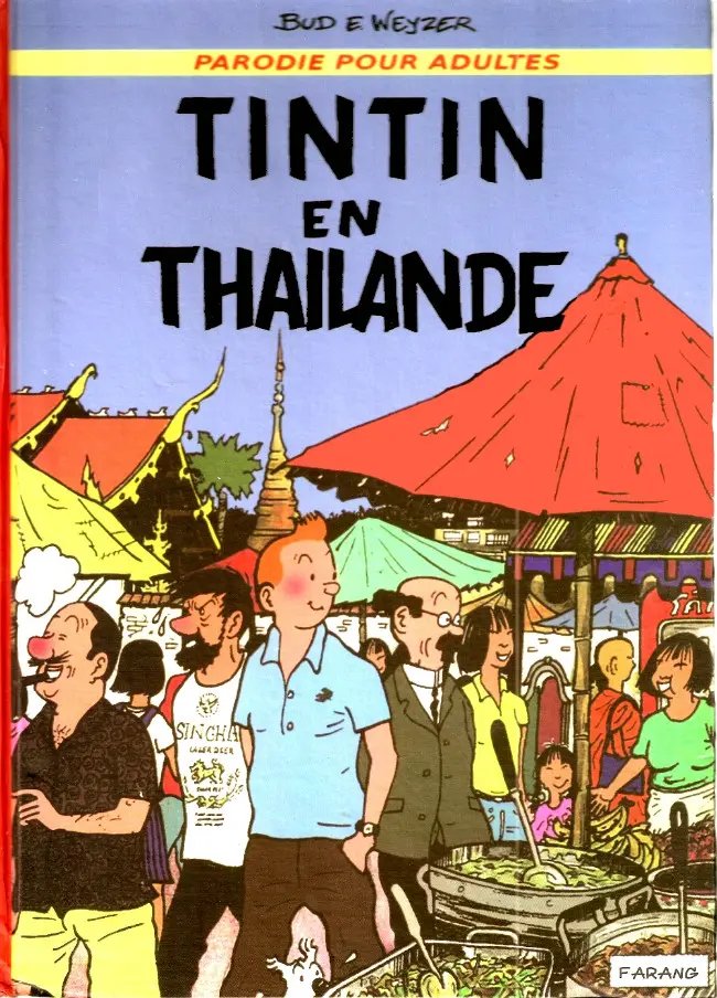 Tintin en Thaïlande - Série Tintin - Pastiches, parodies et pirates par Bud E. Weyzer - Couverture